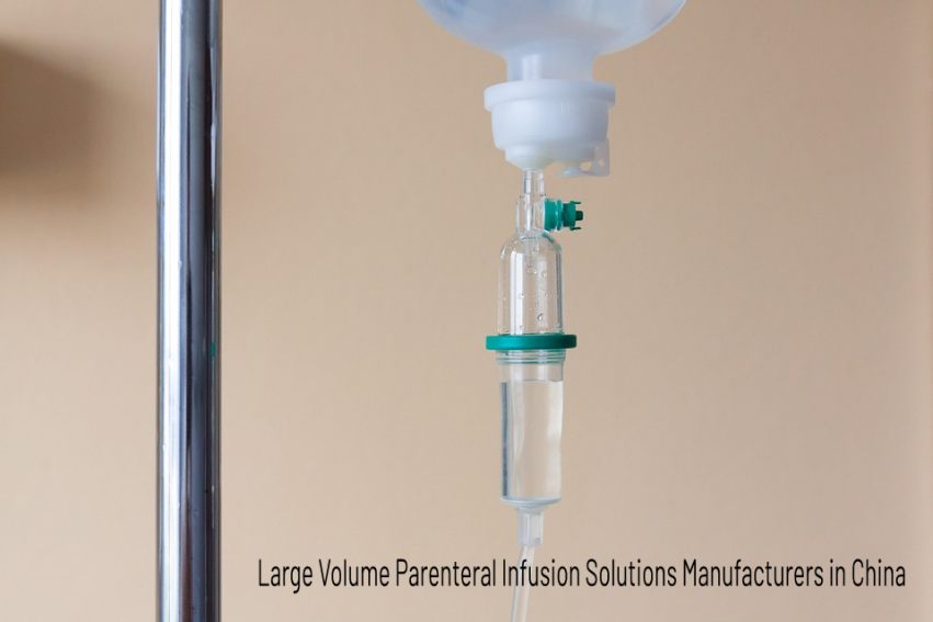 Large-Volume-Parenteral-Infusion-Solutions-in-the-world.-Which-are-the-Large-Volume-Parenteral-Infusion-Solutions-manufacturers-in-China